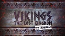 Vikings: The Lost Kingdom (Extended)