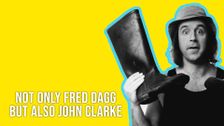 Not Only Fred Dagg But Also John Clarke