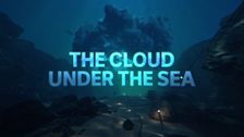 The Cloud Under the Sea