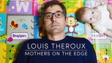 Louis Theroux: Mothers On The Edge