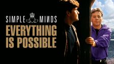 Simple Minds: Everything is Possible