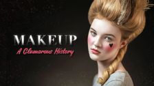 Makeup: A Glamorous History