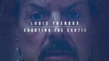 Louis Theroux: Shooting Joe Exotic