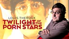 Louis Theroux: Twilight of the Porn Stars