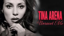 Tina Arena: Unravel Me