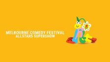 S2026 E2: Melbourne Comedy Festival: Allstars Supershow