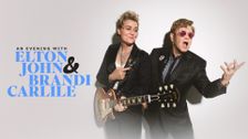 An Evening With Elton John and Brandi Carlile