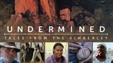 Undermined: Tales From the Kimberley