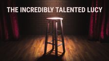 The Incredibly Talented Lucy