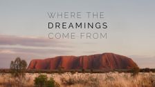 Where The Dreamings Come From