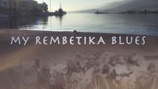 My Rembetika Blues