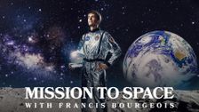 Mission to Space with Francis Bourgeois