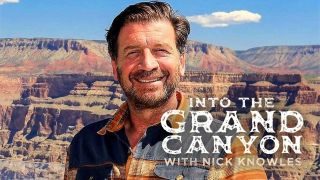 Into the Grand Canyon with Nick Knowles