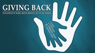 Giving Back: Students Who Returned As Teachers