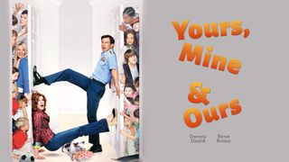 Yours, Mine and Ours