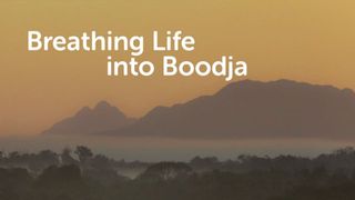 Breathing Life into Boodja