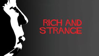 Rich and Strange