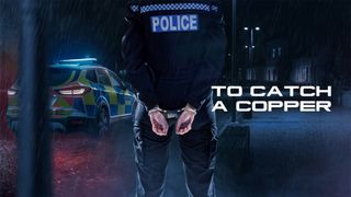 To Catch a Copper
