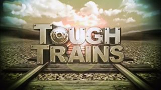 Tough Trains