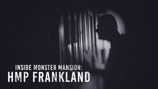 Inside Monster Mansion: HMP Frankland