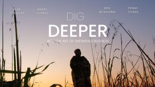 Dig Deeper