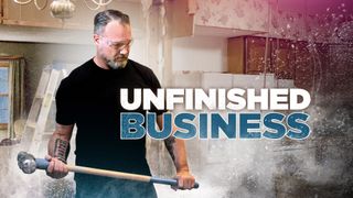 Unfinished Business