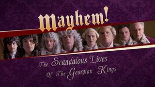 Mayhem! The Scandalous Lives of the Georgian Kings