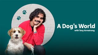 A Dog's World with Tony Armstrong
