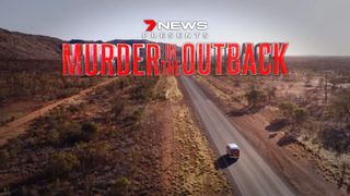 7NEWS Presents - Murder in the Outback
