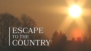 Escape to the Country
