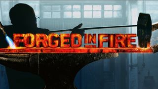 Forged in Fire