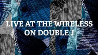 Live at the Wireless on Double J