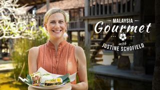 Malaysia Gourmet with Justine Schofield