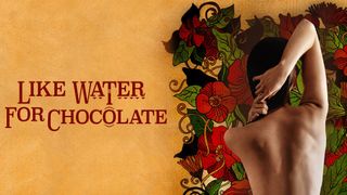 Like Water for Chocolate
