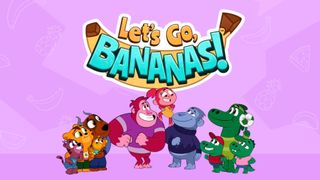 Let's Go, Bananas!