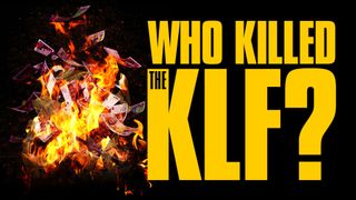 Who Killed the KLF?