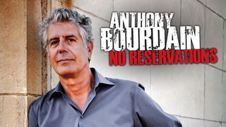 Anthony Bourdain: No Reservations