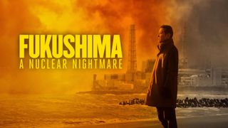 Fukushima: A Nuclear Nightmare