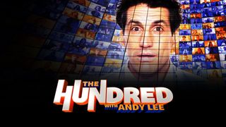 The Hundred with Andy Lee