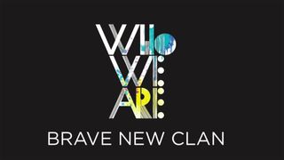 Who We Are: Brave New Clan