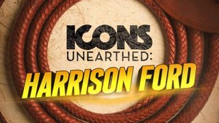 Icons Unearthed: Harrison Ford Movies
