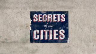 Secrets Of Our Cities