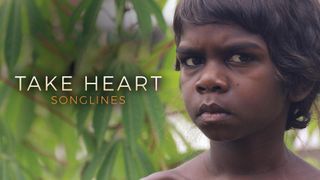 Take Heart: Songlines