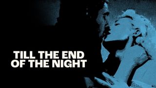 Till the End of the Night