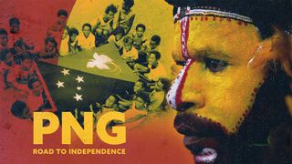 PNG: The Road to Independence