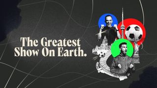 The Greatest Show on Earth