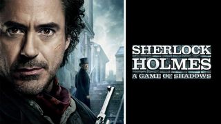 Sherlock Holmes: A Game of Shadows