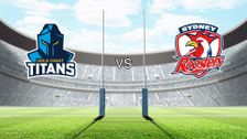 S2022 E10: Gold Coast Titans vs Sydney Roosters