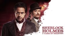 Sherlock Holmes: A Game of Shadows