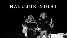 Nalujuk Night